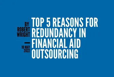 Top 5 Causes of Redundancy in Financial Aid Outsourcing | GFA Solutions